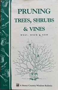 Pruning Trees Shrubs & Vines Storey Country Wisdom Bulletin Paperback  - Imagen 1 de 3
