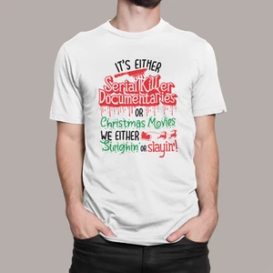 SLEIGHIN OR SLAYIN T SHIRT CHRISTMAS FUNNY GIFT XMAS HALLOWEEN ADULTS KIDS - Picture 1 of 14