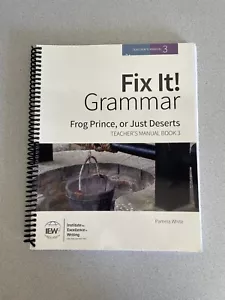 IEW Fix It! Grammar Teacher's Manual: Book 3 Frog Prince, or Just Deserts - Picture 1 of 4
