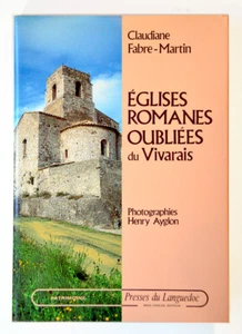 EGLISES ROMANES OUBLIEES DU VIVARAIS, Architecture religieuse, Ardèche Moyen-Age - Picture 1 of 1