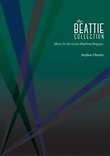 The Beattie Collection Music for the Great Highland Bagpipe. Beattie S J Book 1