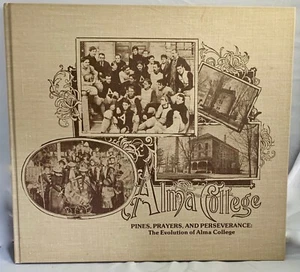 Pines, Prayers, and Perseverance: The Evolution of Alma College,Michigan 1976 - Picture 1 of 3