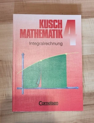 Kusch. Mathematik 4 – Integralrechnung - Bild 1 von 2