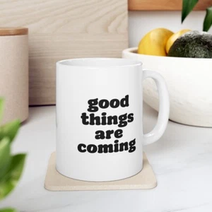 Taza de café Good Things Are Coming 11 oz - Imagen 1 de 9