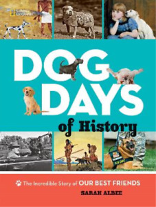 Sarah Albee Dog Days of History (Hardback)