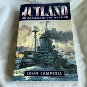 Jutland: An Analysis of the Fighting by John Campbell (1998 Trade PB) - AS NEW!! - Foto 1 di 6