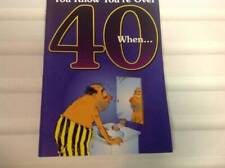 You Know Youre Over 40 When - Paperback By Kavet, Herbert - GOOD