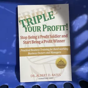 Signed - Triple Your Profit : Stop Being a Profit Soldier and Start… W/ Bookmark - Picture 1 of 4