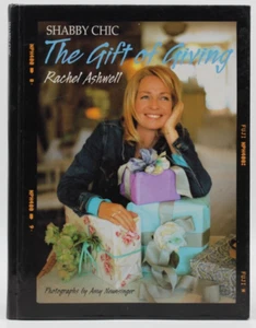 Shabby Chic: The Gift of Giving by Rachel Ashwell (2001, Hardcover) - Picture 1 of 5