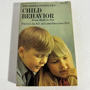The Gesell Institute's Child Behavior: From Birth to Ten, Ilg & Ames 1st B&N Ed - Picture 1 of 8