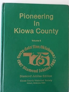 PIONEERING IN KIOWA COUNTY 1982 HB HISTORY GENEALOGY BIOGRAPHIES OKLAHOMA - Picture 1 of 11