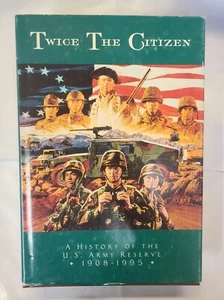 TWICE THE CITIZEN History of the US Army Reserve 1908-1955 Hardback w/DJ / LN - Bild 1 von 6