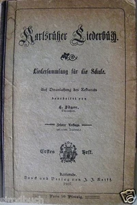 Karlsruher Liederbuch L. Jäger 1. Heft 1907 Karlsruhe..Liedersammlung.. - Bild 1 von 1