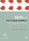 Skills in Psychodynamic Counselling and Psychother... by Howard, Susan Paperback