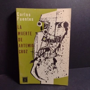 La Muerte De Artemio Cruz By Carlos Fuentes -1973 Spanish Softcover - Picture 1 of 14