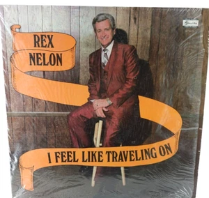 Rex Nelon I Feel Like Travelling On Album Vinyl Skylite Records Stereo SLP6245 - Picture 1 of 7