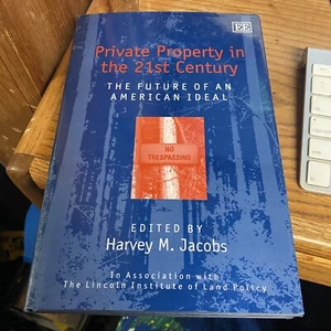 Private Property In The 21st Century The Future Of An American Ideal (Hardcover) - Picture 1 of 2
