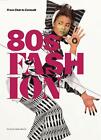 80S Fashion: From Club To Catwalk By Sonnet Stanfill (English) Paperback Book