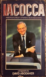 Iacocca, America's Most Dynamic Businessman, by David Abodaher (1985, Paperback) - Picture 1 of 4