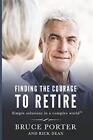 Finding the Courage to Retire: Simple Solutions in a Complex Worlda. Porter&lt;|