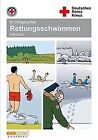 Rettungsschwimmen: Lehrbuch von Die Wasserwacht des... | Buch | Zustand sehr gut
