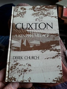 Cuxton. A Kentish Village by Derek Church. 1976 First Edition Hardcover. - Picture 1 of 4
