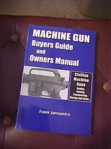 Machine Gun Buyers Guide and Owner's Manual PB Signed - Picture 1 of 1