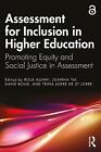 Assessment For Inclusion In Higher Education: Promoting Equity And Social Justic
