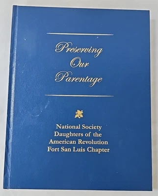 Preserving Our Parentage National Society DAR Lineage Fort San Luis Chapter 2008 - Image 1 of 4