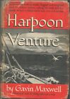 Harpoon Venture par Gavin Maxwell 1952 vintage HC DJ 1ère édition 2ème impression