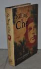 Chuck Pfarrer ~ Killing Che ~ 1st Edition / 1st Printing ~ Hardcover