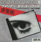 VINYL 7 " FOREIGNER SAY YOU WILL / A NIGHT TO REMEMBER PROMO LABEL JAPAN ATLANTI