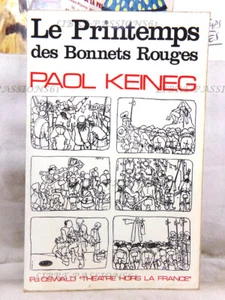 LE PRINTEMPS DES BONNETS ROUGES, PAOL KEINEG, EDITIONS PIERRE JEAN OSWALD, 1972 - Bild 1 von 13