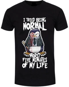 I Tried Being Normal Worst Five Minutes of My Life, Black T-Shirt Psycho Penguin - Picture 1 of 4