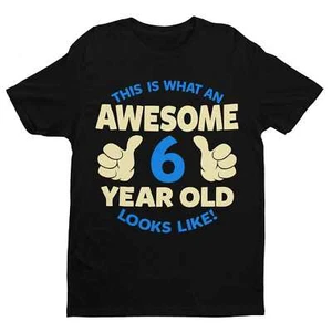 Boys 6th Birthday T Shirt This Is What An Awesome 6 Year Old looks Like Gift - Picture 1 of 10