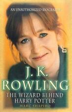 J. K. Rowling: The Wizard Behind Harry Potter by Shapiro, Marc, Good Book