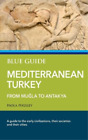 Paola Pugsley Blue Guide Mediterranean Turkey (Paperback)