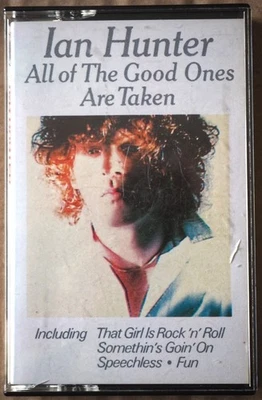 IAN HUNTER - ALL OF THE GOOD ONES ARE TAKEN - CASSETTE TAPE Album - Paper Labels - Image 1 of 4