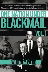 One Nation Under Blackmail: The Sordid Union Between Intelligence and Crime That - Picture 1 of 1