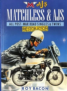 Roy Bacon ~ MATCHLESS & AJS RESTORATION All Post-War Road Singles & Twins ~ 2000 - Picture 1 of 9