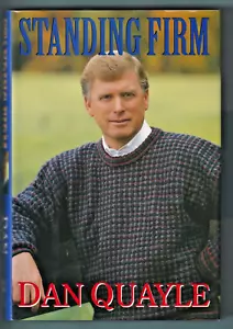 Standing Firm by DAN QUAYLE - SIGNED Edition from The Dan Quayle Center & Museum - Picture 1 of 18