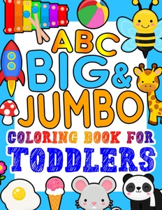 ABC BIG & JUMBO Coloring Book for Toddlers: an Alphabet Toddler Coloring Book wi - Bild 1 von 2