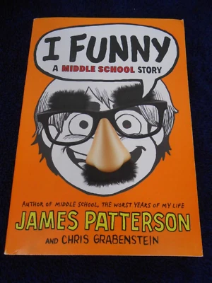 I FUNNY JAMES PATTERSON & CHRIS TEBBETTS SCHOLASTIC, INC PAPERBACK NEW D2 - Image 1 of 3