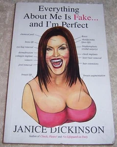 Everything About Me Is Fake...and I'm Perfect Janice Dickinson pb - Bild 1 von 2