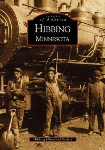 Hibbing, Minnesota, Minnesota, Images of America, livre de poche