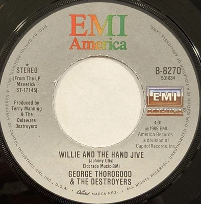 George Thorogood & The Destroyers – Willie And The Hand Jive – EMI America 45RPM - Image 1 of 4