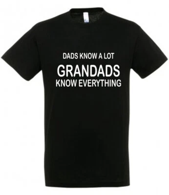 SOLS DADS KNOW A LOT GRANDADS KNOW T Shirt available in Black or Pink Novelty