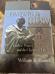 Praying for Reform: Luther, Prayer, and the Christian Life: Martin Luther, Praye - Imagen 1 de 2