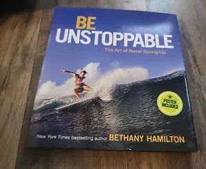 BRAND NEW Be Unstoppable Bethany Hamilton The Art of Never Giving Up HCDJ Poster - Imagen 1 de 9