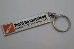 CD You'd be surprised how much is costs to look cheap KEYCHAIN key chain ring - Picture 1 of 4